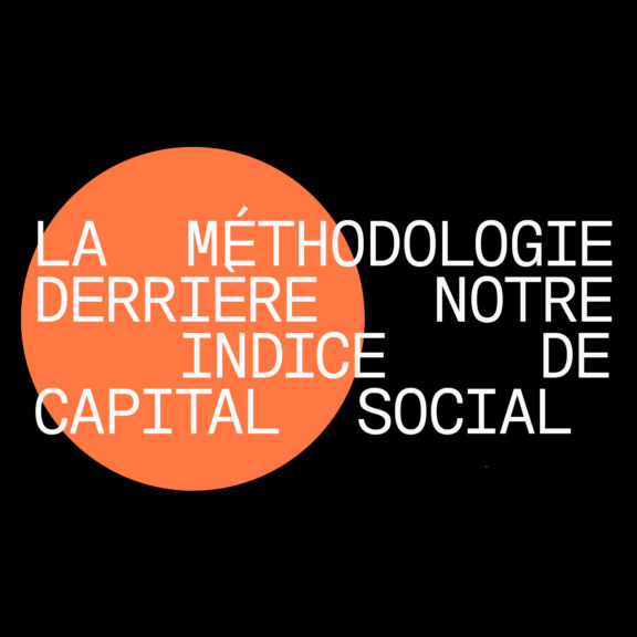 La méthodologie derrière notre indice de capital social